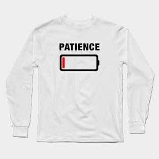 Patience running out Long Sleeve T-Shirt